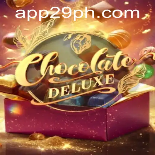 Exploring the Thrilling World of ChocolateDeluxe at 29PH.COM