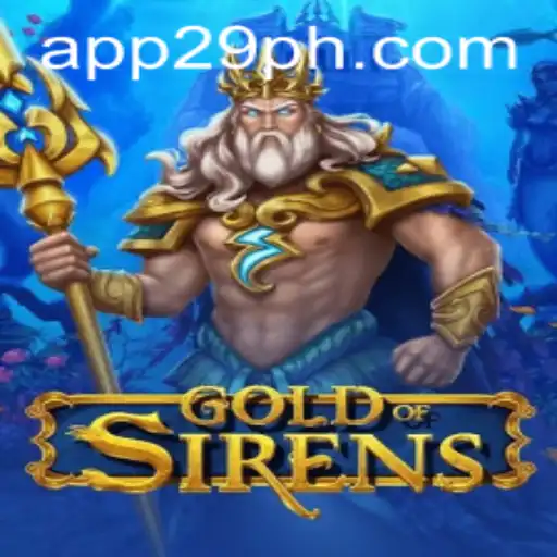 Exploring the Enchanting World of GoldofSirens: A Game of Strategy and Adventure